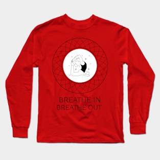 Breathe In Breathe Out | Yoga Tee Long Sleeve T-Shirt